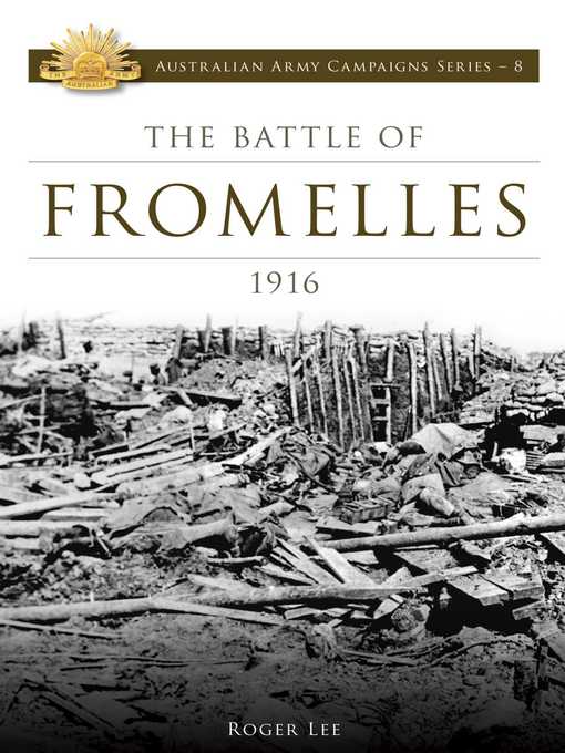 Title details for The Battle of Fromelles 1916 by Roger Lee - Available